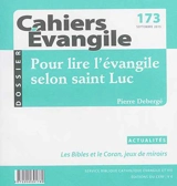 Cahiers Evangile, n° 173. Pour lire l'Evangile selon saint Luc - Pierre Debergé