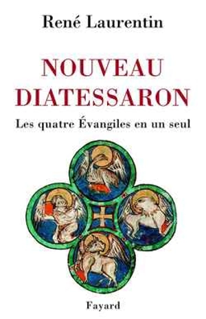 Nouveau Diatessaron - René Laurentin