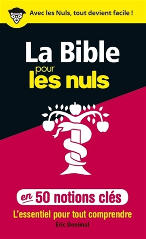 50 notions clés sur la Bible pour les nuls - Eric Denimal