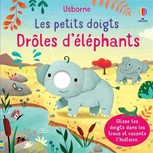 Drôles d'éléphants - Felicity Brooks