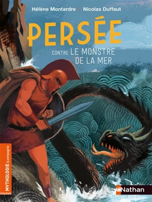 Persée contre le monstre de la mer - Hélène Montardre