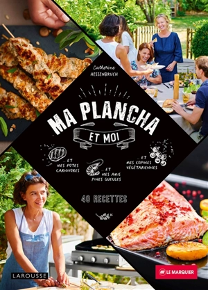 Ma plancha et moi : 40 recettes - Catherine Hessenbruch