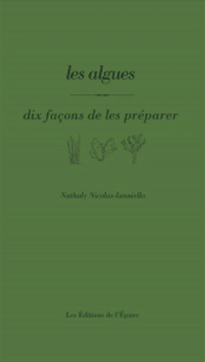 Les algues : dix façon de les préparer - Nathaly Nicolas-Ianniello