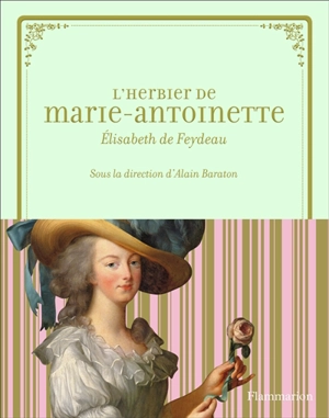 L'herbier de Marie-Antoinette - Elisabeth de Feydeau