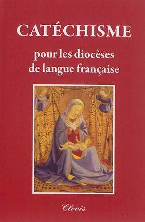 Catéchisme pour les diocèses de langue française - Camille Quinet