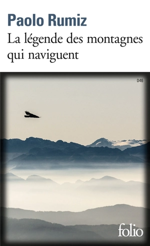 La légende des montagnes qui naviguent - Paolo Rumiz