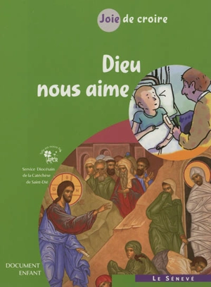 Joie de croire : Dieu nous aime : document enfant - Association pour la catéchèse en rural (France)
