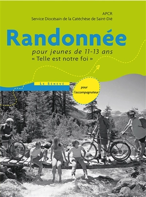 Randonnée pour jeunes de 11-13 ans : pour l'accompagnateur - Association pour la catéchèse en rural (France)