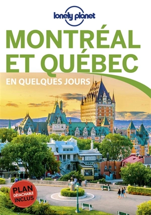 Montréal et Québec en quelques jours - Jennifer Doré Dallas