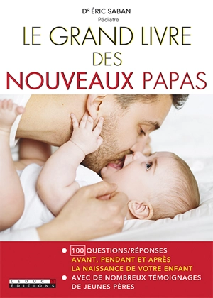 Le grand livre des nouveaux papas - Eric Saban