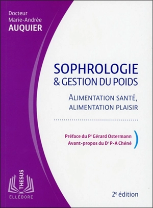 Sophrologie & gestion du poids : alimentation santé, alimentation plaisir - Marie-Andrée Auquier