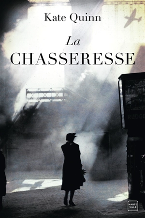 La chasseresse - Kate Quinn