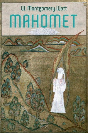 Mahomet - William Montgomery Watt