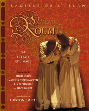 Roumi par le texte et l'image : sagesse de l'islam - Molavi