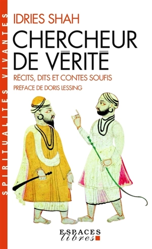 Chercheur de vérité : récits, dits et contes soufis - Idries Shah