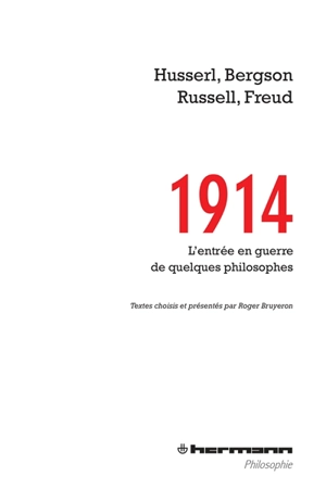 1914 : Edmund Husserl, Henri Bergson, Bertrand Russell, Sigmund Freud : l'entrée en guerre de quelques philosophes