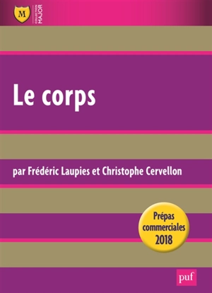 Le corps : prépas commerciales 2018 - Frédéric Laupies