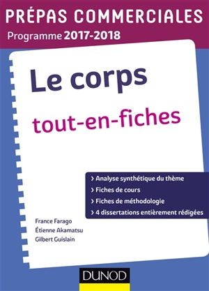 Le corps : prépas commerciales, programme 2017-2018 : tout-en-fiches - France Farago