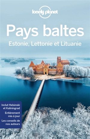 Pays baltes : Estonie, Lettonie et Lituanie - Pierre Dragicevic