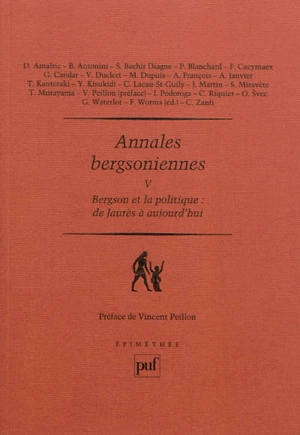 Annales bergsoniennes. Vol. 5. Bergson et la politique : de Jaurès à aujourd'hui