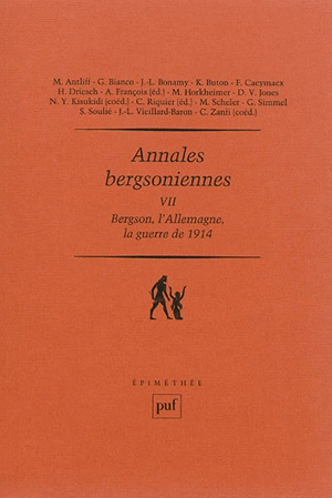 Annales bergsoniennes. Vol. 7. Bergson, l'Allemagne, la guerre de 1914