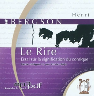 Le rire : essai sur la signification du comique - Henri Bergson