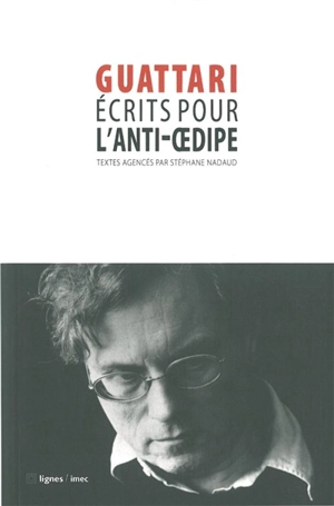 Ecrits pour L'anti-Oedipe - Félix Guattari