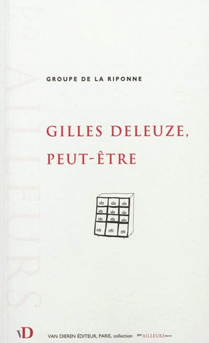 Gilles Deleuze, peut-être - Groupe de la Riponne (Lausanne, Suisse)