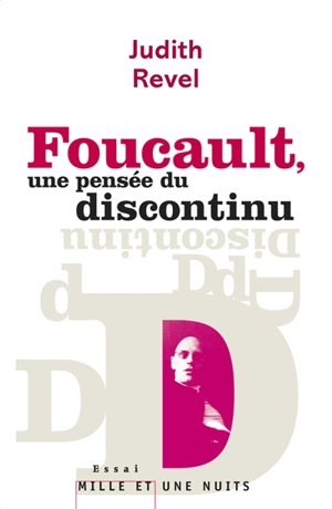 Foucault, une pensée du discontinu - Judith Revel