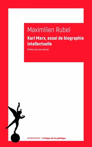 Karl Marx : essai de biographie intellectuelle - Maximilien Rubel