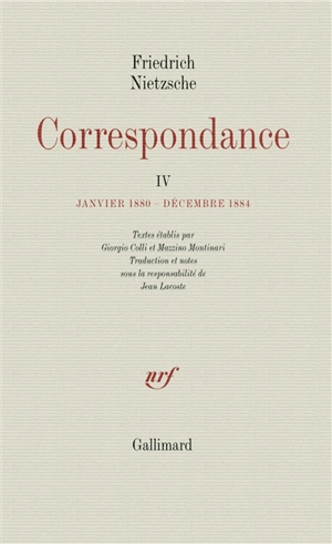 Correspondance. Vol. 4. Janvier 1880-décembre 1884 - Friedrich Nietzsche