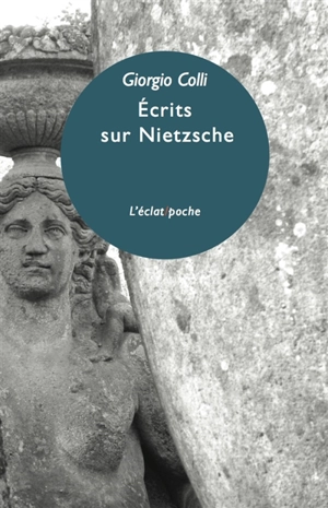 Ecrits sur Nietzsche - Giorgio Colli