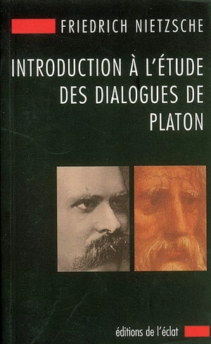 Introduction à l'étude des dialogues de Platon - Friedrich Nietzsche