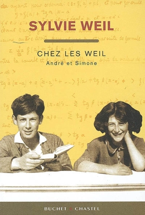 Chez les Weil, André et Simone - Sylvie Weil