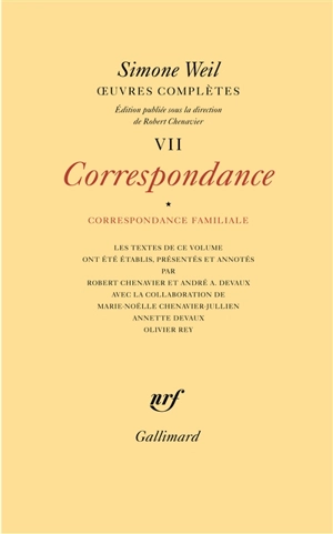 Oeuvres complètes. Vol. 7. Correspondance. Vol. 1. Correspondance familiale - Simone Weil