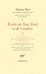 Oeuvres complètes. Vol. 5. Ecrits de New York et de Londres. Vol. 2. L'enracinement : prélude à une déclaration des devoirs envers l'être humain (1943) - Simone Weil
