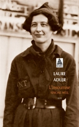 L'insoumise : Simone Weil : récit - Laure Adler