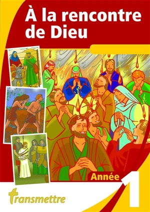 A la rencontre de Dieu : année I - Madeleine Russocka