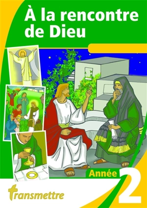 A la rencontre de Dieu : année II - Madeleine Russocka