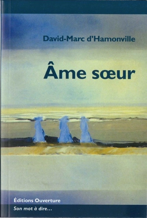 Ame soeur - David-Marc d' Hamonville