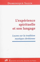 L'expérience spirituelle et son langage : leçons sur la tradition mystique contemporaine - Dominique Salin