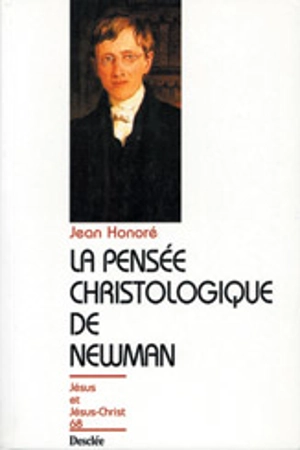 La pensée christologique de Newman - Jean Honoré