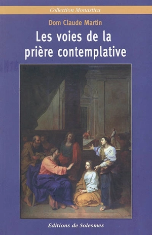 Les voix de la prière contemplative - Claude Martin