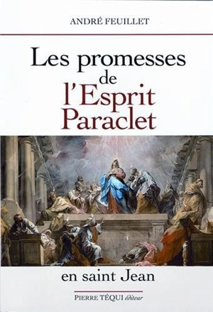 Les promesses de l'esprit Paraclet en saint Jean - André Feuillet