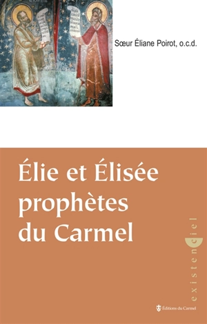 Elie, Elisée prophètes du Carmel - Eliane