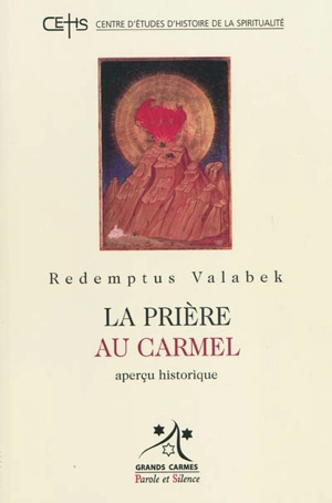 La prière au Carmel : aperçu historique - Redemptus Maria Valabek