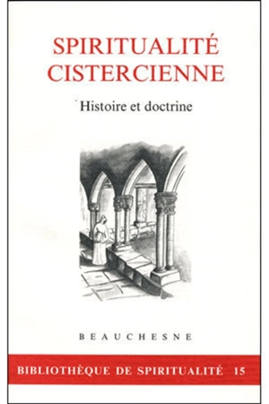 Spiritualité cistercienne, histoire et doctrine