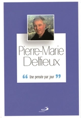 Pierre-Marie Delfieux : une pensée par jour - Pierre-Marie Delfieux