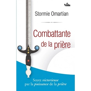 Combattante de la prière - Stormie Omartian