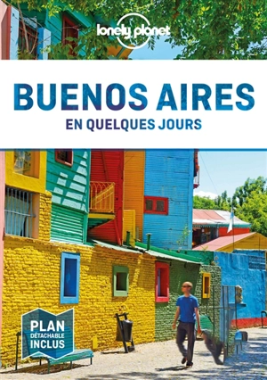 Buenos Aires en quelques jours - Bridget Gleeson